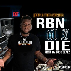 RBN Til I Die (prod. by Bodo Beatz)