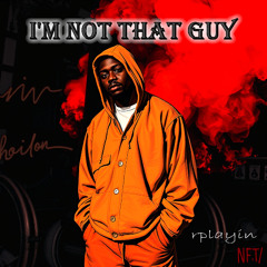 I'm Not That Guy(HD)