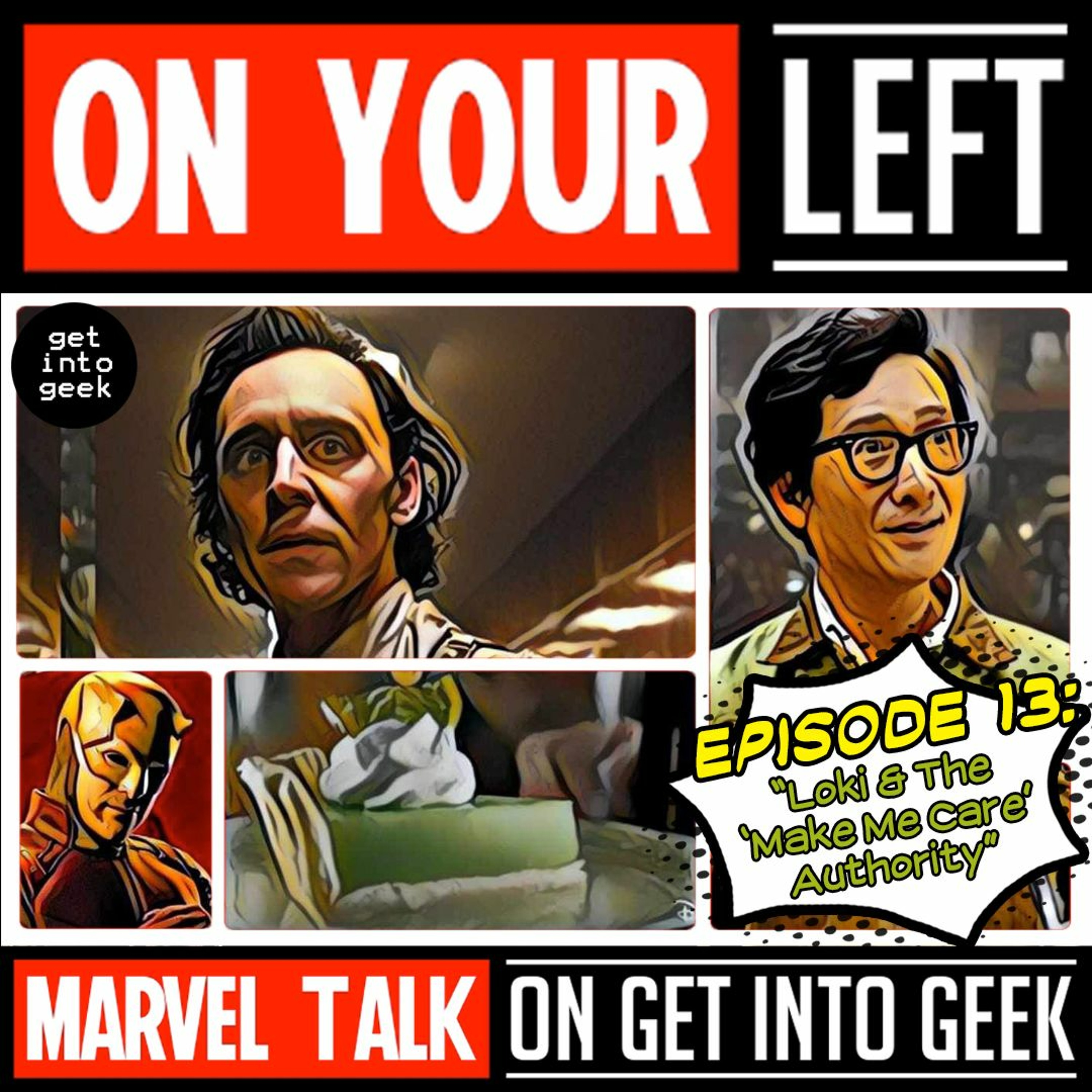 Loki & The ’Make Me Care’ Authority (On Your Left - Marvel Talk Episode 1.13