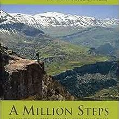 Read pdf A Million Steps: Discovering the Lebanon Mountain Trail by Hana El-Hibri,Norbert Schiller