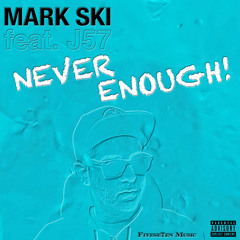 Never Enough