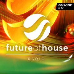 Future Of House Radio - Episode 037 - September 2023 Mix