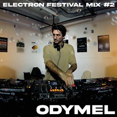 Odymel | Electron Festival Mix #2