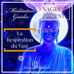 Méditation - Respiration du Vase (Extrait de 3mn)- Toumo tibétain éveil de la chaleur interne
