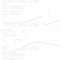 WHiTMIX #15 | Emelexy