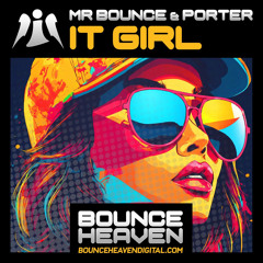Mr Bounce & Porter - IT Girl [sample]