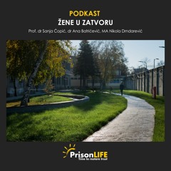 PrisonLIFE Podcast 5 - Prvi deo: Žene u zatvoru