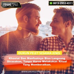 O813-2952-4511 Jasa Dukun Ahli Pelet Sesama Jenis Di Kelantan