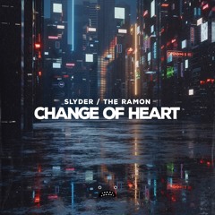 SlYder & The Ramon - Change Of Heart [Bass Rebels]