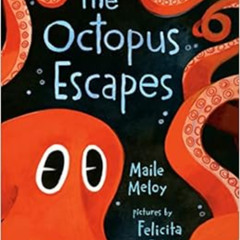 [View] EBOOK 🎯 The Octopus Escapes by Maile Meloy,Felicita Sala [EPUB KINDLE PDF EBO