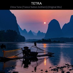 TETRA - China Tone (Trance Nation Anthem) (Original Mix)