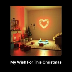 My Wish For This Christmas ( Ballad mix)