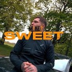 M1KE7 - Sweet 2 [Video]