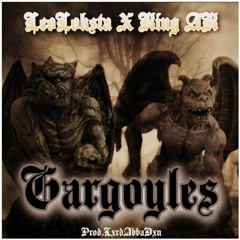 1. Gargoyles Ft. Leo Loksta & Robert AK47 Prod By Lxrd Abbadxn