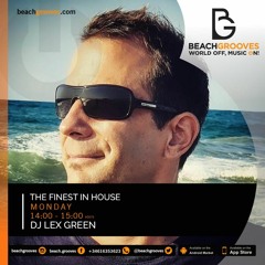Exclusive Set for Radio @BeachGrooves Deep House Radio (ES) from 22.08.22 by DJ LEX GREEN