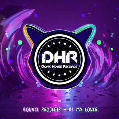 Bounce Projectz - Be My Lover