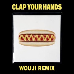 Kungs, Vladimir Cauchemar, Wouji - Clap Your Hands (Wouji Remix)