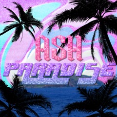 ASH - Paradise (Prod. Donnie Mars)