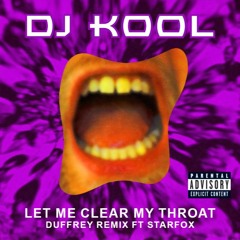 DJ Kool - Let Me Clear My Throat (Duffrey Remix) ft STARFOX