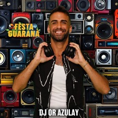 DJ OR AZULAY- Set Guarana Live 6/4/24