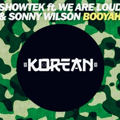 Showtek Feat. We Are Loud! & Sonny Wilson - Booyah ( Korean Rmx )Free Download