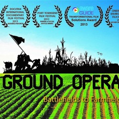 Ground Operations: Battlefields to Farmfields, The Veteran-Farmer Movement - Ep 118