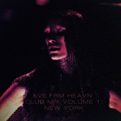 LVE FRM HEAVN CLUB MIX VOLUME 1: NEW YORK