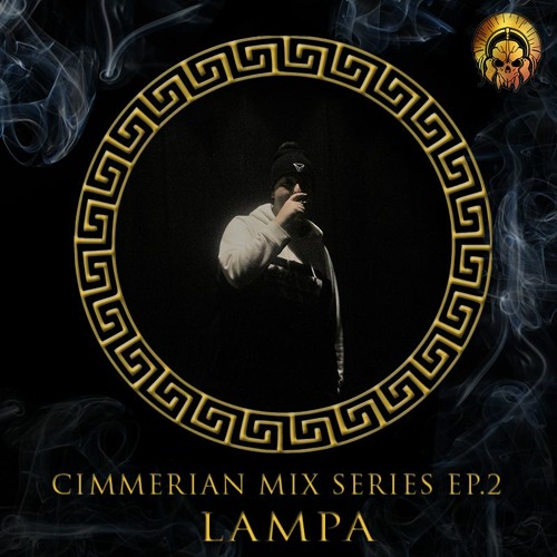 Cimmerian Mix Series EP.2 - Lampa