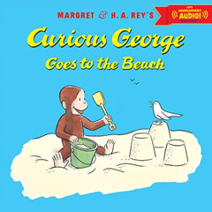 [Access] EPUB ✅ Curious George Goes to the Beach with downloadable audio by  H. A. Re