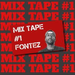 Fontez @  Mix Tape #1 (Especial Festa Do Tete)