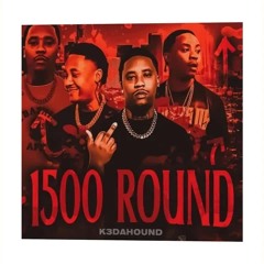 1500 Round - K3dahound