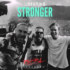 LUNA & PLN-B - Stronger (Radio Edit)