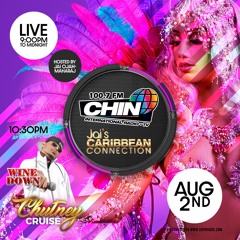 August 2nd 2025 - The Chutney Cruise - CHIN Radio 100.7fm (Toronto Carnival Chutney Mix)