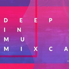 Deep in Mu Mixcast Hosted by David Rosalie