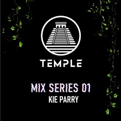 TEMPLE MIX SERIES: KIE PARRY