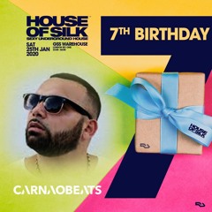 Carnao Beats - Live 04:00 - 05:00 @ House of Silk - 7th Birthday - GSS Warehouse - Sat 25th Jan 2020