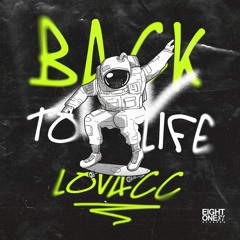 Lovacc - Back To Life (VIP EDIT) [FREE DOWNLOAD]