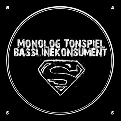 Basslinekonsument (We're only in it for the geballer Rework)