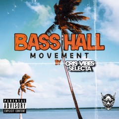 BASSHALL MOVEMENT BY CRIS VIBES SELECTA