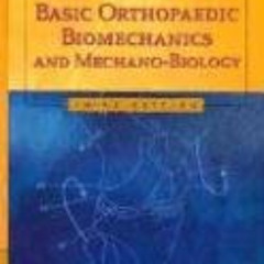 [DOWNLOAD] EBOOK ✔️ Basic Orthopaedic Biomechanics and Mechano-Biology, 3rd ed. by  V