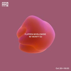 RRFM • Flippen Worldwide w/ Monty DJ • 26-10-2022