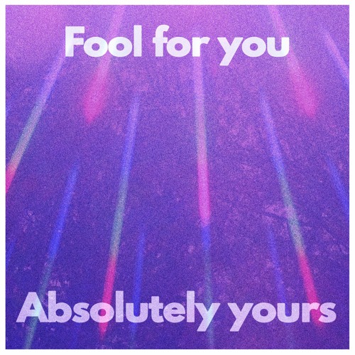 Fool for you
