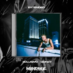 Gonzy - Xclusivo (Extended 147Bpm Manrique) (COPY PITCH)