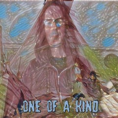 ONE of a KIND