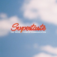Supertaste - The Richest Form Of Communication (Continuous Mix)