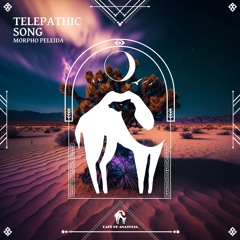 Morpho Peleida - Telepathic Song (Cafe De Anatolia)