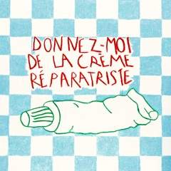 donnez moi de la crème réparatriste