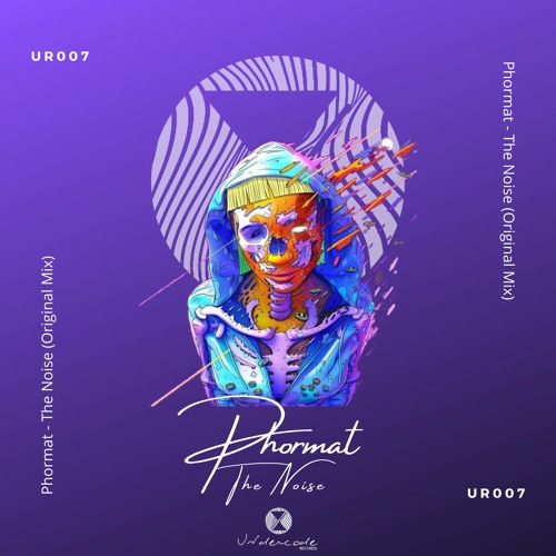 UR007: Phormat - The Noise (Original Mix)