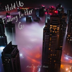Hold Us Falling In Her Go -  MACRAZY ( Prod. by Bill Wain )
