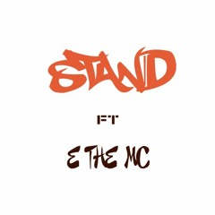 Stand ft E the MC and Tiras da God